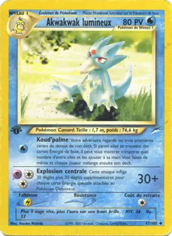 Akwakwak lumineux, Neo Destiny, n° 47
