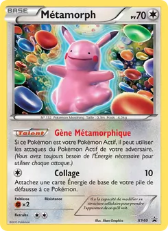 Métamorph, Promo XY, n° XY40